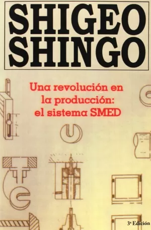 REVOLUCION EN LA PRODUCCION SISTEMA SMED  UNA