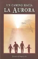 UN CAMINO HACIA LA AURORA