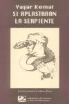 SI APLASTARAN LA SERPIENTE