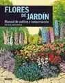 FLORES DE JARDIN,MANUAL CULTIV