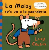 MAISY S´EN VA A LA GUARDERIA