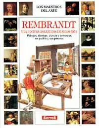 REMBRANDT Y LA PINTURA HOLANDE