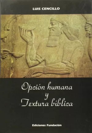 OPCION HUMANA Y TEXTURA BIBLIC