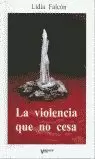 VIOLENCIA QUE NO CESA, LA