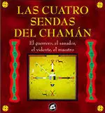 CUATRO SENDAS DEL CHAMAN,LAS