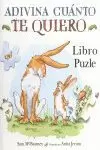 ADIVINA CUANTO TE QUIERO - LIBRO PUZZLE