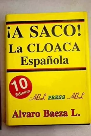 A SACO LA CLOACA ESPAÑOLA