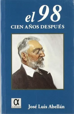 NOVENTA Y OCHO CIEN AÑOS DESPU