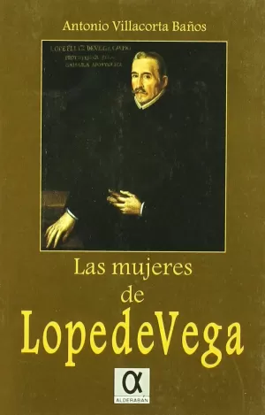 MUJERES DE LOPE DE VEGA,LAS