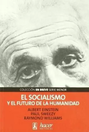 EL SOCIALISMO Y EL FUTURO DE LA HUMANIDAD