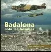 BADALONA SOTA LES BOMBES 1936-1939