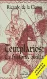 TEMPLARIOS LA HISTORIA OCULTA