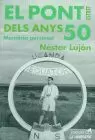 PONT ESTRET DELS ANYS 50,EL