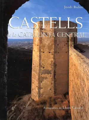 CASTELLS DE LA CATALUNYA CENTRAL