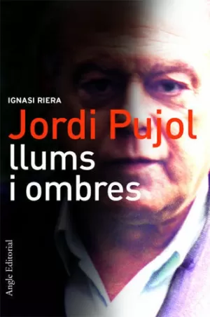 JORDI PUJOL LLUMS I OMBRES