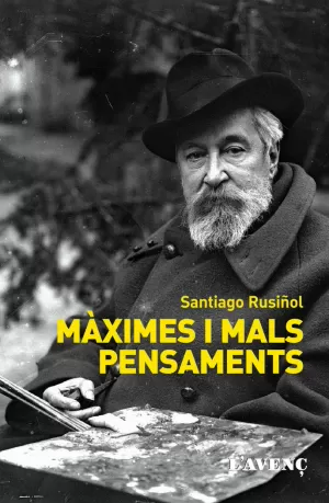 MÀXIMES I MALS PENSAMENTS MÀXIMES I MALS PENSAMENTS
