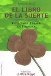 LIBRO DE LA SUERTE. GUIA PARA ATRAER LA FORTUNA, EL