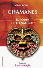 CHAMANES EL PODER DE LO NATURAL