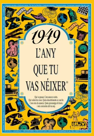 1949 L'ANY QUE TU VAS NÉIXER