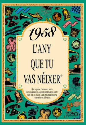 1958 L'ANY QUE TU VAS NÉIXER