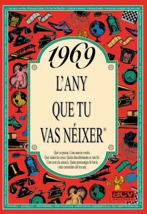 1969 L'ANY QUE TU VAS NÉIXER