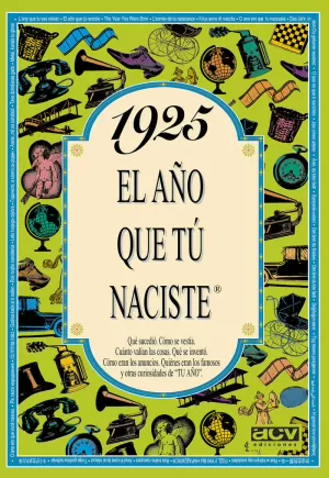 1925 EL AÑO QUE TU NACISTE