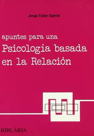 PSICOLOGIA BASADA EN LA RELACION