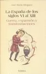 ESPAÑA DE LOS SIGLOS VI AL XIII, LA