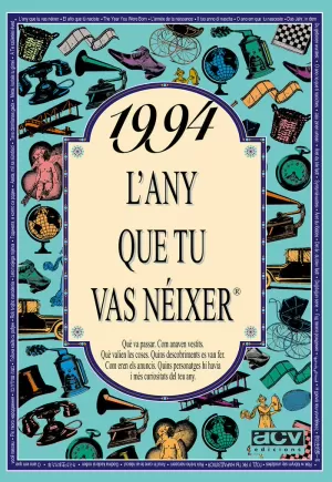 1994 L'ANY QUE TU VAS NÉIXER