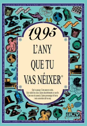 1995 L'ANY QUE TU VAS NÉIXER