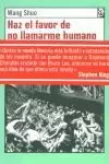 HAZ EL FAVOR DE NO LLAMARME HUMANO HAZ EL FAVOR DE NO LLAMARME HUMANO