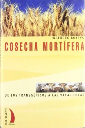 COSECHA MORTIFERA