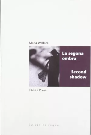 LA SEGONA OMBRA / SECOND SHADOW