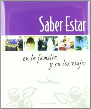 SABER ESTAR EN LA FAMILIA Y EN LOS VIAJES