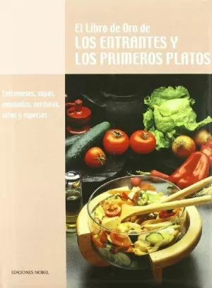 LIBRO DE ORO LOS ENTREMESES Y LOS PRIMEROS PLATOS