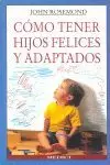 COMO TENER HIJOS FELICES Y ADA COMO TENER HIJOS FELICES Y ADA