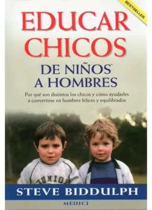 EDUCAR CHICOS. DE NIÑOS A HOMBRES.