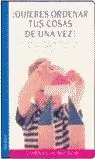 QUIERES ORDENAR TUS COSAS QUIERES ORDENAR TUS COSAS