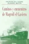 CAMINOS Y ENCUENTROS DE MAQROLL EL GAVIERO