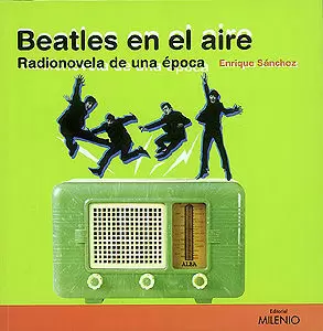 BEATLES EN EL AIRE RADIONOVELA