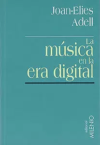 MUSICA EN LA ERA DIGITAL,LA