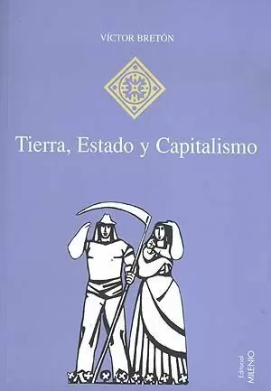 TIERRA ESTADO Y CAPITALISMO