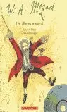 W. A. MOZART: UN ÁLBUM MUSICAL (NCLUYE CD) W. A. MOZART: UN ÁLBUM MUSICAL (NCLUYE CD)