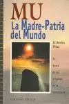 MU, LA MADRE-PATRIA DEL MUNDO MU, LA MADRE-PATRIA DEL MUNDO