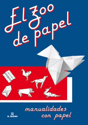 ZOO DE PAPEL, EL - MANUALIDADES CON PAPEL