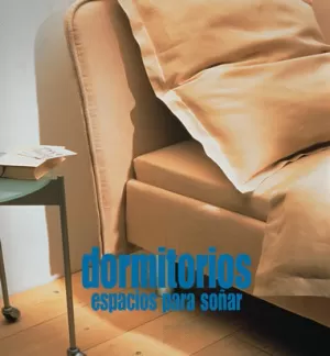 DORMITORIOS ESPACIOS PARA SOÑA