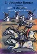 PEQUEÑO BORGES IMAGINA EL QUIJOTE, EL