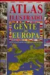 GENTE DE EUROPA -ATLAS ILUSTRADO-