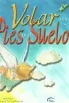 VOLAR CON LOS PIES EN EL SUELO