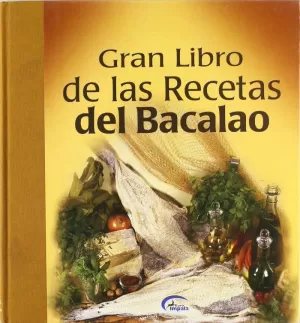 GRAN LIBRO DE LAS RECETAS DEL BACALAO